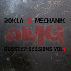 Rokla & Mechanik - Dubstep Sessions Vol 1 OMG It's DA BASS