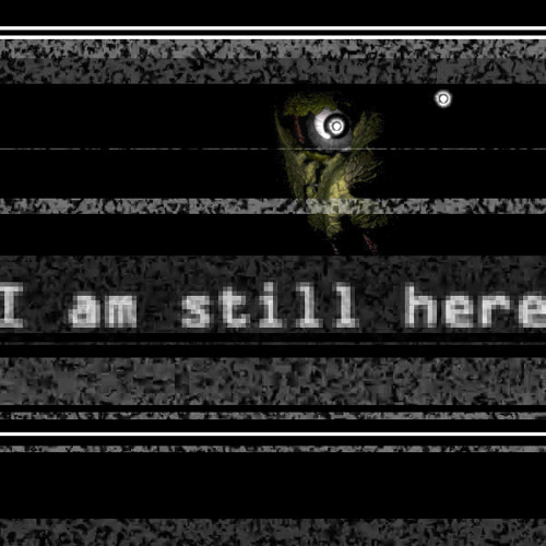 "I Am Still Here" - Inspired by FNAF3