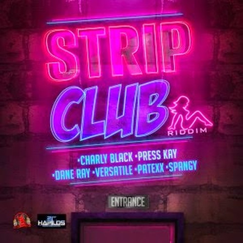 STRIP CLUB RIDDIM (Mixed by Di Nasty deejay)