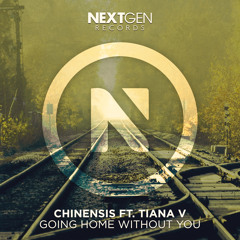 Chinensis ft. Tiana V - Going Home Without You