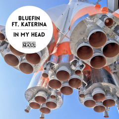 Bluefin feat. Katerina - In My Head Mark Lower Remix