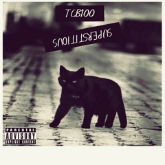 Superstitious (Produced.By TCB100 YT Da Beast)