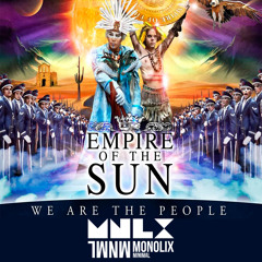 Empire Of The Sun - We Are The People (Monolix Remix)