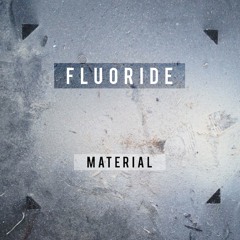 Fluoride "Sleep" Official Single