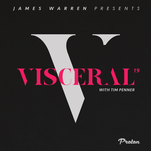 Visceral 019 2 hrs - Tim Penner Guest Mix