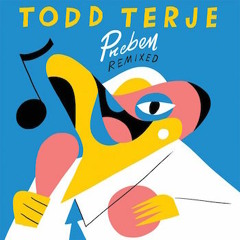 B.  TODD TERJE - "Preben Goes To Acapulco" (Prins Thomas remix)
