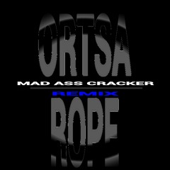 OrtsA & Rope - Mad Ass Cracker (OrtsA remix)(Melbourne bounce)