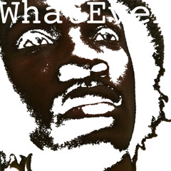 Eezy Olah - WhatEver [Prod. By Eezy Olah]