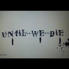 Until We Die -Cover