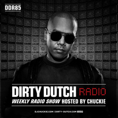 DDR085 - Dirty Dutch Radio by Chuckie
