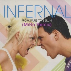 Infernal - From Paris To Berlin (MiRo Remix)[FREE DOWNLOAD]
