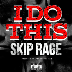I Do This (Prod. Fame School Slim)