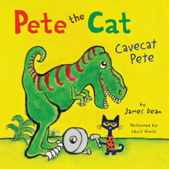 PETE THE CAT: CAVECAT PETE by James Dean