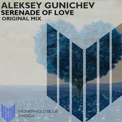 Aleksey Gunichev - Serenade Of Love (Original Mix)