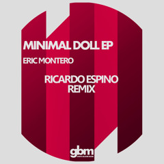 Eric Montero - Minimal Doll (Original Mix) Ghetto Blaster Musik
