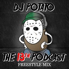 DJ Potato - Freestyle Podcast 13