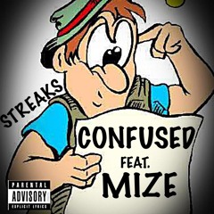 Streaks - Confused Feat. Mize