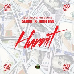 5luGG- Hunnit Feat. High Five [Prod. By Mista Commercial]