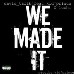 Made It - David Talib Ft.Kid'Prince X Luchi