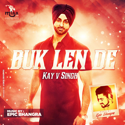 Buk Len De - Epic Bhangra | Kay V Singh