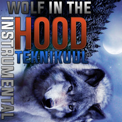 Wolf in the Hood [TRAP INSTRUMENTAL]