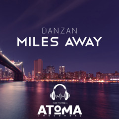 Danzan - Miles Away