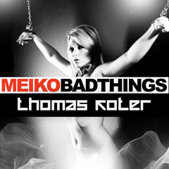 Meiko - Bad Things (Jakub Koter Exlunar Remix)