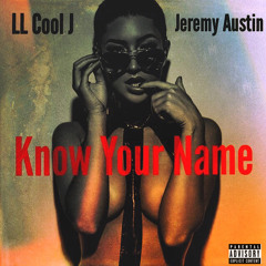 Know Your Name Ft. LL Cool J