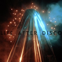 LIFE AFTER DISCO