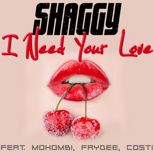 Listen to I Need Your Love - Shaggy Feat. Faydee, Mohombi & Costi by  DiRealShaggy in Shaggy Ft. Mohombi & Faydee & Costi - Habibi ('I Need Your  Love {EP}) Lyrics playlist