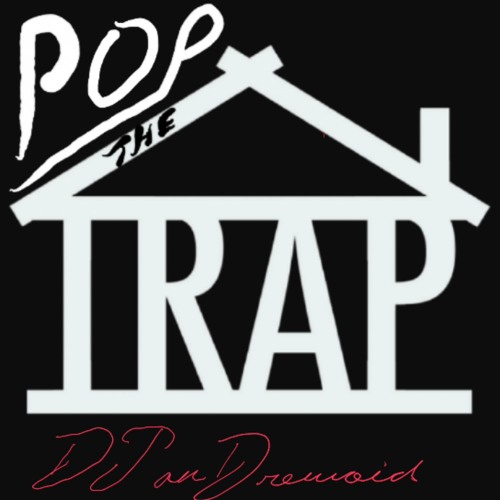 DJDM- Pop the Trap House
