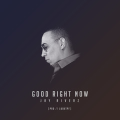 Good Right Now (prd. lubxtpf)
