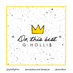 G.Hollis - Do This Best (video in description)