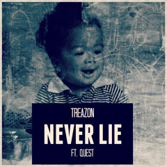 TreaZon - Never Lie  f Quest (Prod. Quest x KEEYNOTE x Cam Julkes)