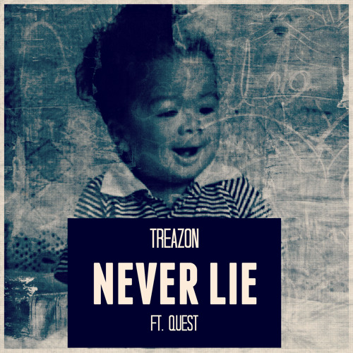 TreaZon - Never Lie  f Quest (Prod. Quest x KEEYNOTE x Cam Julkes)