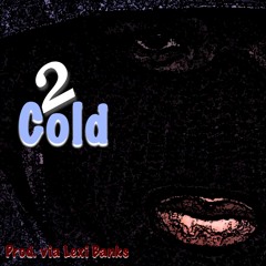 2Cold