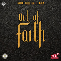 Act Of Faith (Feat. illusion)prod by Supafuh