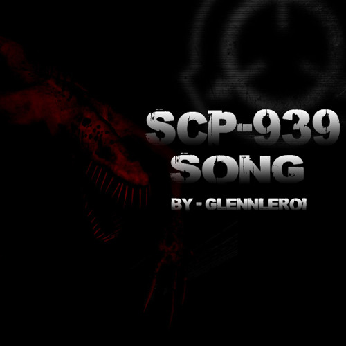 Stream SCP - 939 Song by TheSCPkid  Listen online for free on SoundCloud