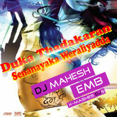 Duka Thadakaran - Senanayaka Weraliyadda Remix DJ MAHESH