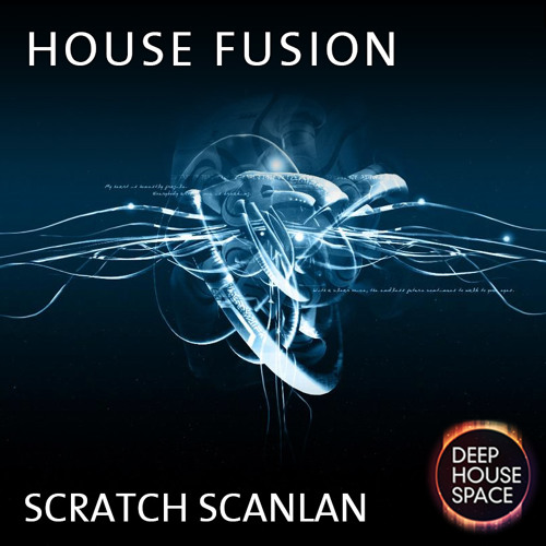 Deep House Space 54: House Fusion (Scratch Scanlan)