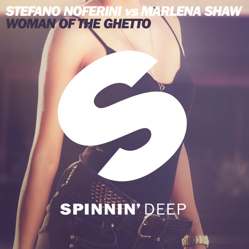 Stefano Noferini Vs Marlena Shaw - Woman Of The Ghetto (Out Now)