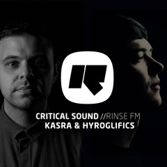 Critical Sound | Rinse FM | Kasra & Hyroglifics | 07.01.15