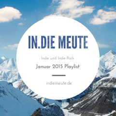 In.die Meute - Januar 2015 Playlist #115