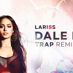 Lariss - Dale Papi ( Lu-K Beats & Haarp Beats TRAP Remix )