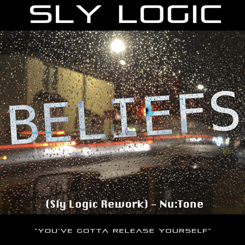 Beliefs (Sly Logic Rework) - Nu:Tone