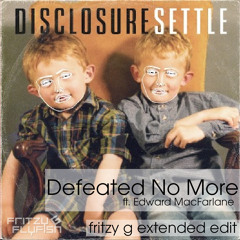Disclosure - Defeated No More [FritzyG 128bpm Extended]