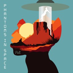 Phantoms In Space (ft. Popset)