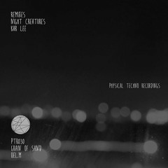 Oel .M - Grain Of Sand ( Night Creatures Dark Remix )[Physical Techno Rec.]