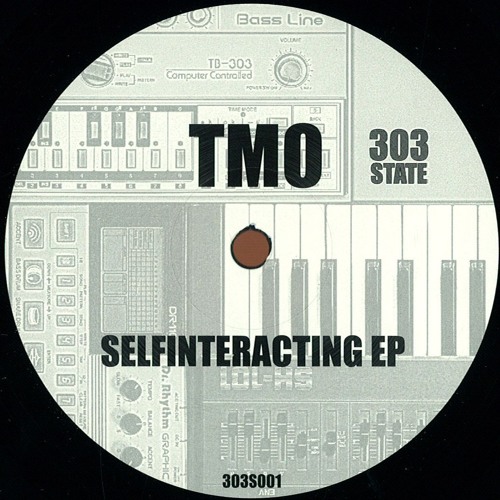 TMO - Selfinteracting EP [303 State]