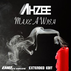 Ahzee - Make A Wish (Extended Edit)
